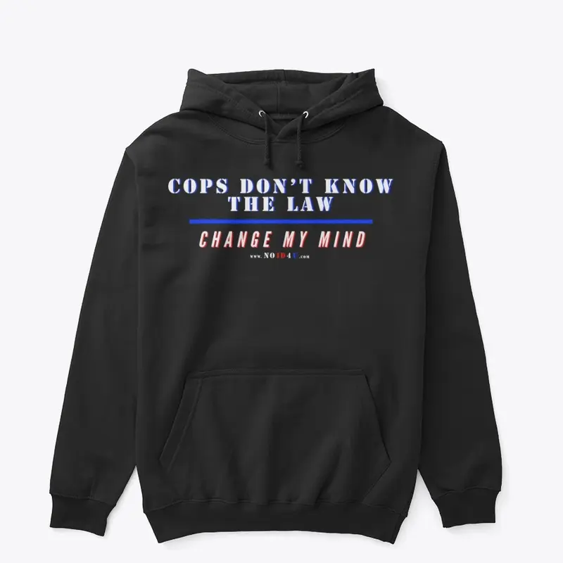 Cops Don't Know The Law - Change My Mind