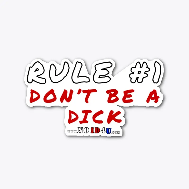 DON'T BE A DICK 